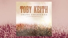 Toby Keith – Drunk Americans (Audio)