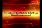 Hot and sexy Desi Kolkata Girls Group Dance boobs pressed