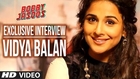 Exclusive Interview: Vidya Balan | Bobby Jasoos