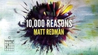 Matt Redman – 10,000 Reasons (Bless The Lord) (Lyrics And Chords/Live)