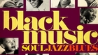The Best of Black Music - Soul, Jazz & Blues