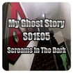 My Ghost Story S01E05 - Screams In The Dark