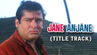 Jane Anjane (Title Track) - Super Hit Classic Song - Shammi Kapoor, Leena Chandavarkar