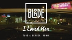 Blonde - I Loved You (feat. Melissa Steel) [Tube & Berger Remix]