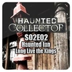 Haunted Collector S02E02 - Haunted Inn & Long Live the Kings