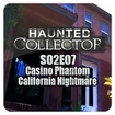 Haunted Collector S02E07 - Casino Phantom & California Nightmare