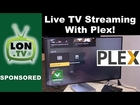Live TV with Plex ! : Watch and Stream Live Television with the Plex DVR !