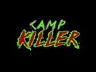 Camp Killer - Theatrical Trailer #1